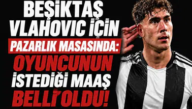 Beşiktaş Vlahovic için pazarlık masasında:Oyuncunun istediği maaş belli oldu!