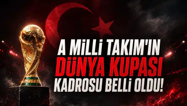 A Milli Takım'ın Dünya Kupası kadrosu belli oldu!