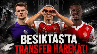 Beşiktaş'ta Transfer Harekâtı