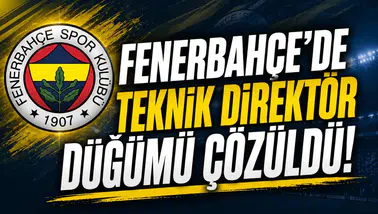 Fenerbahçe'de Teknik Direktör Düğümü Çözüldü!