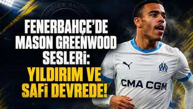 Fenerbahçe'de Mason Greenwood sesleri: Yıldırım ve Safi devrede!