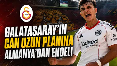 Galatasaray'ın Can Uzun planına Almanya'dan engel!