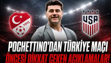 Pochettino'dan Türkiye maçı öncesi dikkat çeken açıklamalar!