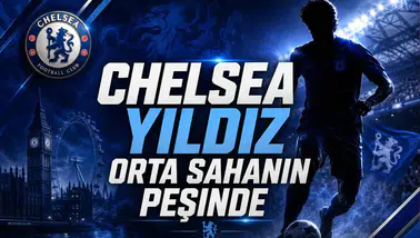 Chelsea Yıldız Orta Sahanın Peşinde