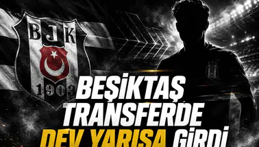 Beşiktaş Transferde Dev Yarışa Girdi
