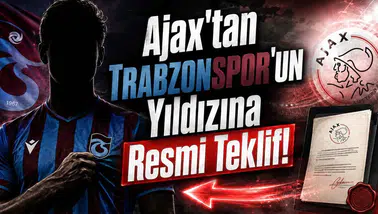 Ajax'tan Trabzonspor'un Yıldızına Resmi Teklif!