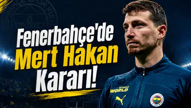 Fenerbahçe'de Mert Hakan Kararı!