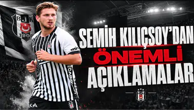 Semih Kılıçsoy'dan Önemli Açıklamalar