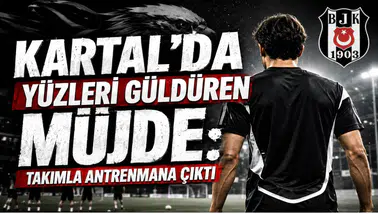 Kartal'da Yüzleri Güldüren Müjde:Takımla Antrenmana Çıktı