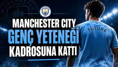 Manchester City Genç Yeteneği Kadrosuna Kattı