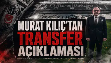 Murat Kılıç'tan Transfer Açıklaması