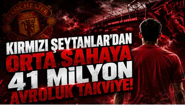 Kırmızı Şeytanlar'dan Orta Sahaya 41 Milyon Avroluk Takviye!