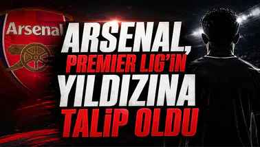 Arsenal, Premier Lig’in Yıldızına Talip Oldu