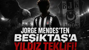 Jorge Mendes'ten Beşiktaş'a Yıldız Teklifi!