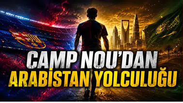 Camp Nou'dan Arabistan Yolculuğu