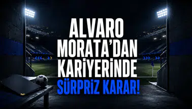 Alvaro Morata’dan Kariyerinde Sürpriz Karar!