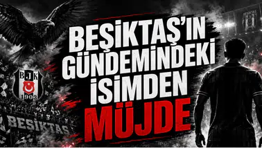 Beşiktaş'ın Gündemindeki İsimden Müjde