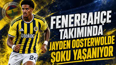 Fenerbahçe takımında Jayden Oosterwolde şoku yaşanıyor