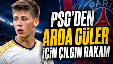 PSG'den Arda Güler İçin Çılgın Rakam