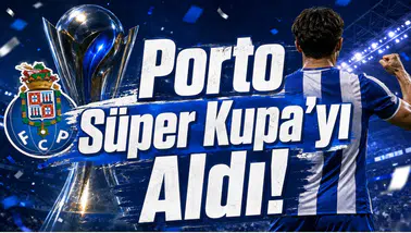 Porto Süper Kupa’yı Aldı!