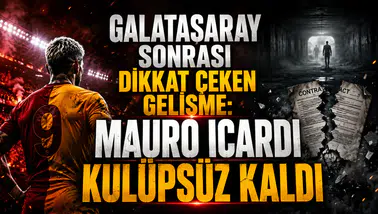 GALATASARAY SONRASI DİKKAT ÇEKEN GELİŞME: MAURO ICARDI KULÜPSÜZ KALDI