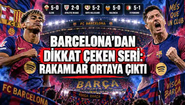 BARCELONA’DAN DİKKAT ÇEKEN SERİ: RAKAMLAR ORTAYA ÇIKTI