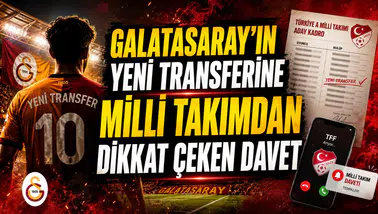GALATASARAY’IN YENİ TRANSFERİNE MİLLİ TAKIMDAN DİKKAT ÇEKEN DAVET
