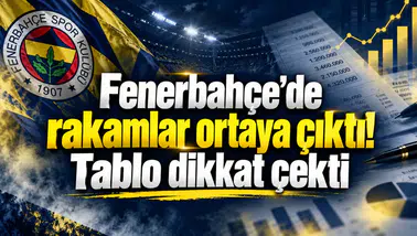 Fenerbahçe’de rakamlar ortaya çıktı! Tablo dikkat çekti