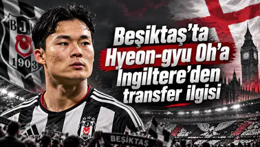 Beşiktaş'ta Hyeon-gyu Oh'a İngiltere'den transfer ilgisi