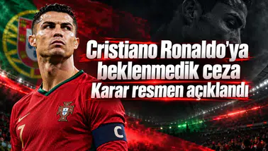 Cristiano Ronaldo'ya beklenmedik ceza Karar resmen açıklandı