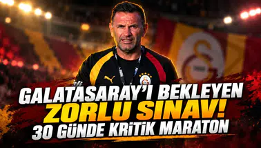 GALATASARAY'I BEKLEYEN ZORLU SINAV! 30 GÜNDE KRİTİK MARATON