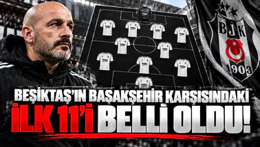 Beşiktaş'ın Başakşehir Karşısındaki İlk 11'i Belli Oldu!