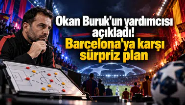 Okan Buruk'un yardımcısı açıkladı! Barcelona'ya karşı sürpriz plan