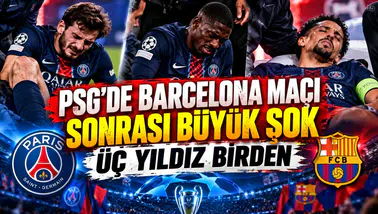 PSG'de Barcelona maçı sonrası büyük şok Üç yıldız birden
