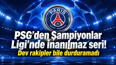 PSG'den Şampiyonlar Ligi'nde inanılmaz seri! Dev rakipler bile durduramadı