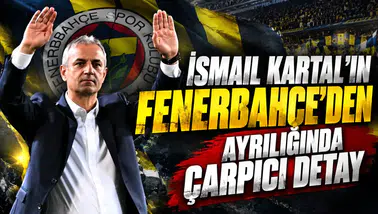 İsmail Kartal'ın Fenerbahçe'den ayrılığında çarpıcı detay