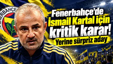 Fenerbahçe'de İsmail Kartal için kritik karar! Yerine sürpriz aday