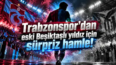 Trabzonspor'dan eski Beşiktaşlı yıldız için sürpriz hamle!