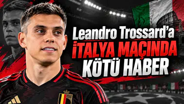Leandro Trossard'a İtalya Maçında Kötü Haber