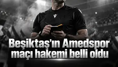 Beşiktaş'ın Amedspor maçı hakemi belli oldu