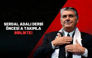 Serdal Adalı derbi öncesi A Takımla birlikte!