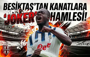Beşiktaş'tan kanatlara "Joker" hamlesi!