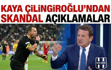 Kaya Çilingiroğlu’ndan skandal açıklamalar