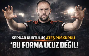 "Bu forma bu kadar ucuz değil!"