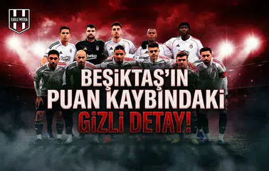Beşiktaş’ın Kaybettiği Maçlardaki Çok İlginç Detay!