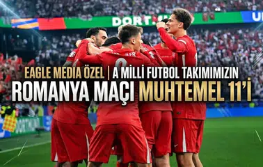 Eagle Media Özel | A Milli futbol takımımızın Romanya maçı muhtemel 11'i