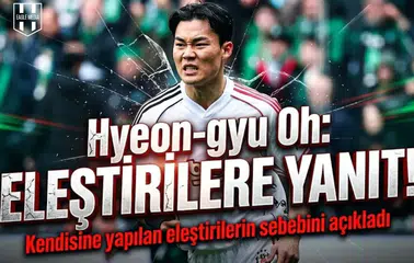 Hyeon gyu Oh, kendisine yapılan  eleştirilerin sebebini açıkladı