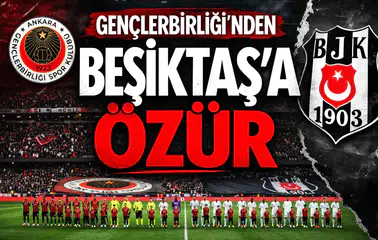 Gençlerbirliği'nden Beşiktaş'a özür