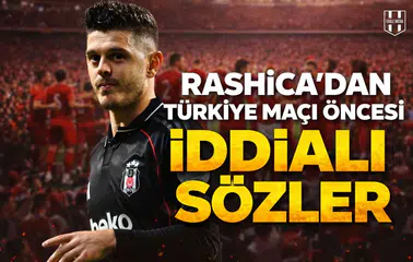 Rashica'dan Türkiye maçı öncesi iddialı sözler