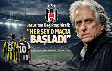 Jesus’tan Beşiktaş İtirafı: “Her Şey O Maçta Başladı”